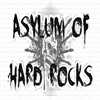 The Asylum of Hard Rocks